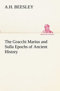 bokomslag The Gracchi Marius and Sulla Epochs of Ancient History