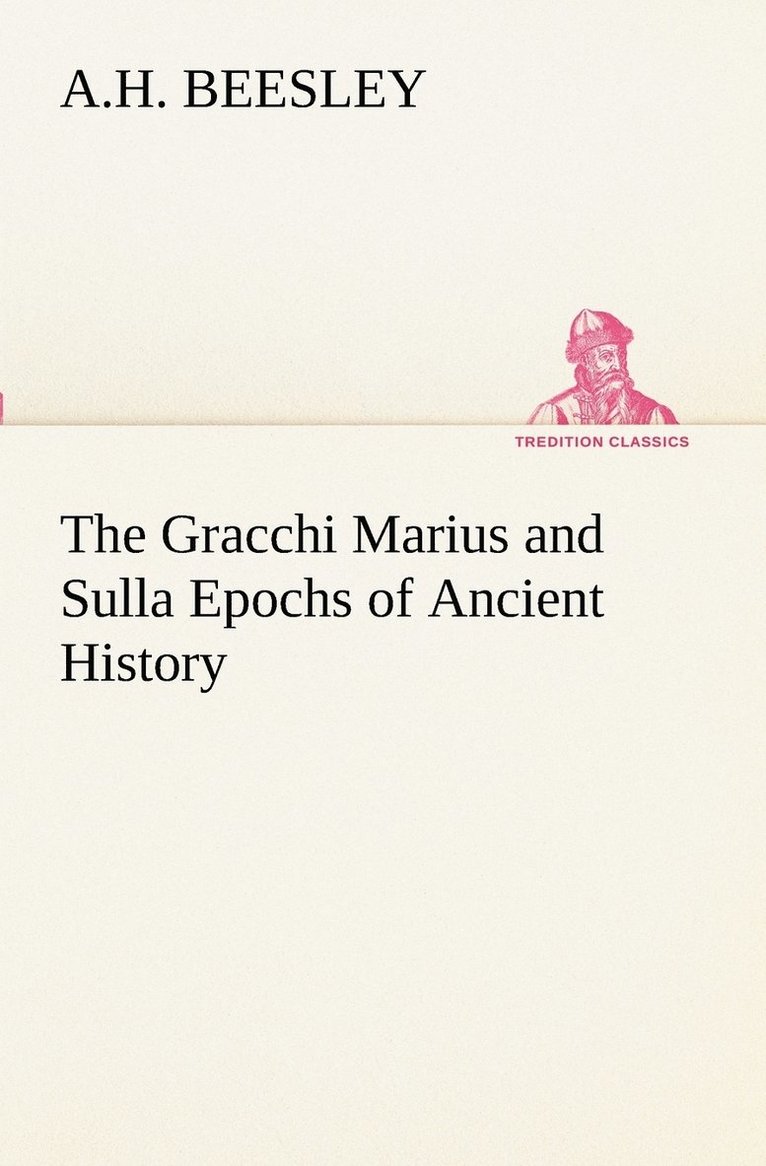 The Gracchi Marius and Sulla Epochs of Ancient History 1