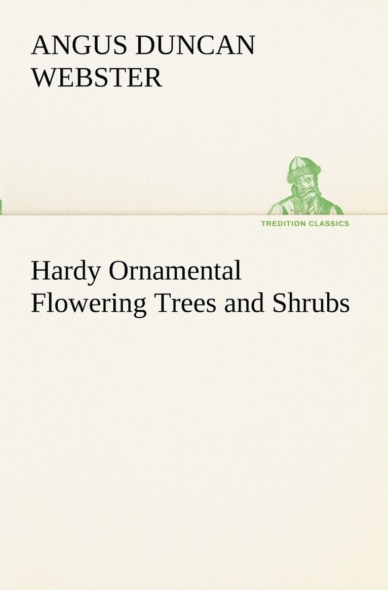 Hardy Ornamental Flowering Trees and Shrubs