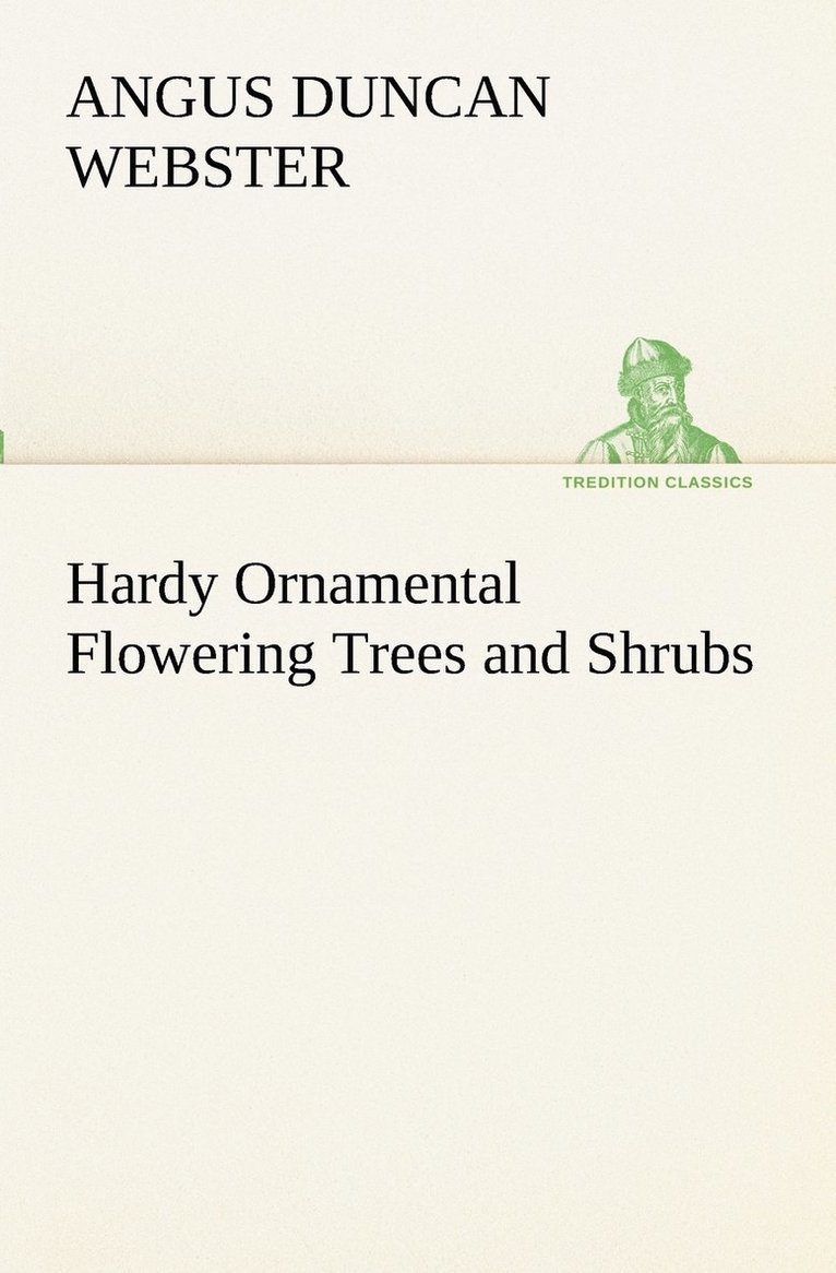 Hardy Ornamental Flowering Trees and Shrubs 1