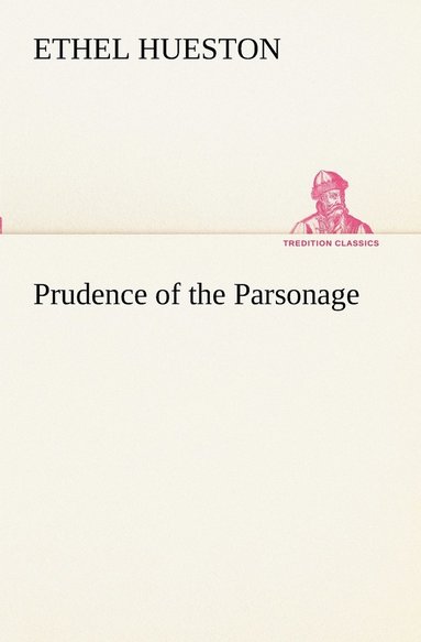 Ethel Hueston - Prudence of the Parsonage, Häftad