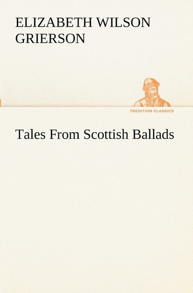 bokomslag Tales From Scottish Ballads