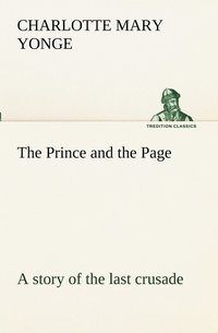 bokomslag Prince and the Page a story of the last crusade