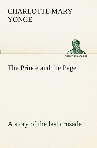 bokomslag Prince and the Page a story of the last crusade