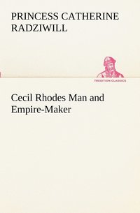 bokomslag Cecil Rhodes Man and Empire-Maker
