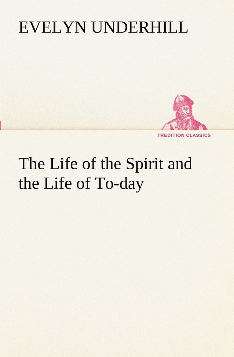 Life of the Spirit and the Life of To-day