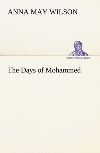 bokomslag The Days of Mohammed