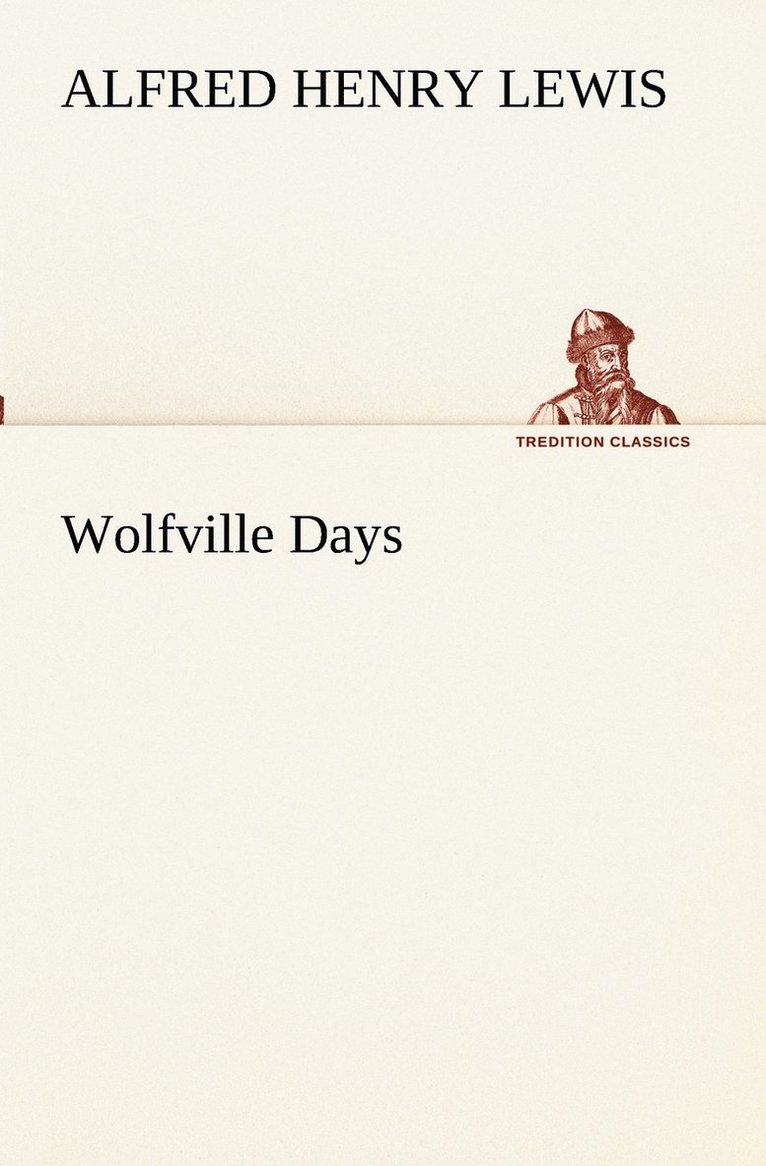 Alfred Henry Lewis - Wolfville Days, Häftad