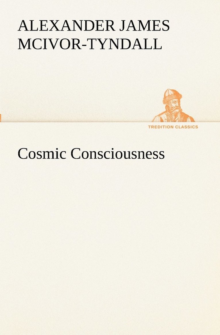 Alexander J McIvor-Tyndall, Alexander J. McIvor-Tyndall, Alexander J. (Alexander James) McIvor-Tyndall - Cosmic Consciousness, Häftad