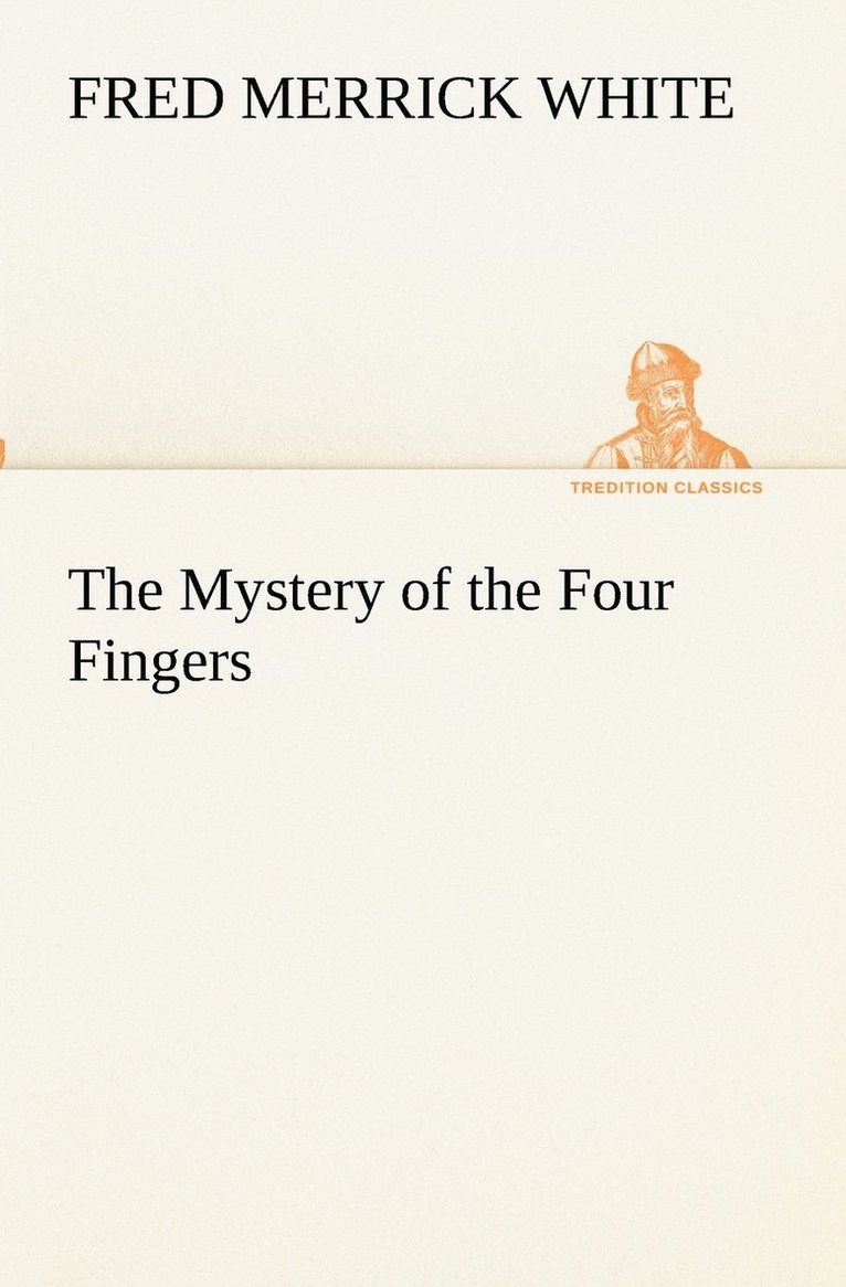 Fred M (Fred Merrick) White, Fred M. (Fred Merrick) White - Mystery of the Four Fingers, Häftad