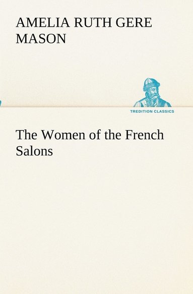 bokomslag The Women of the French Salons