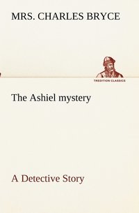 bokomslag Ashiel mystery A Detective Story