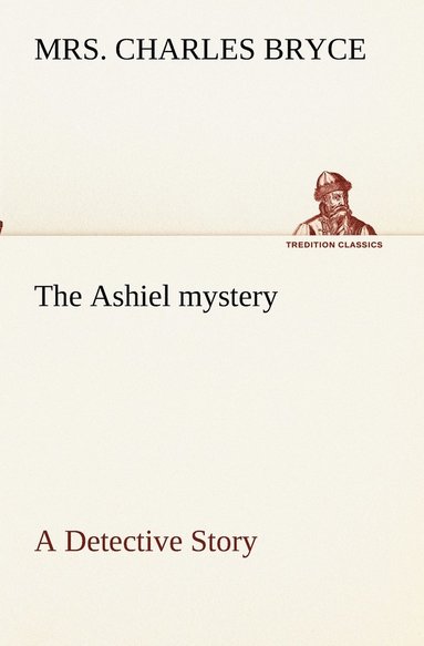 bokomslag Ashiel mystery A Detective Story