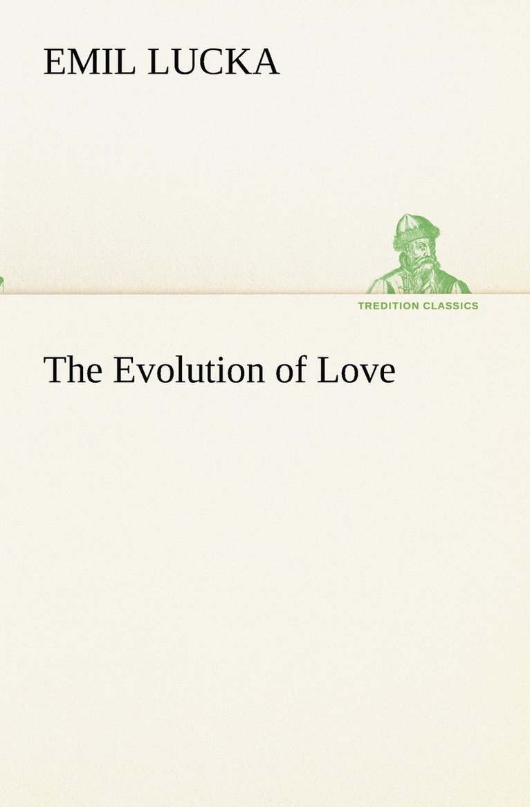 Emil Lucka - Evolution of Love, Häftad