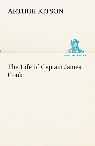 bokomslag The Life of Captain James Cook