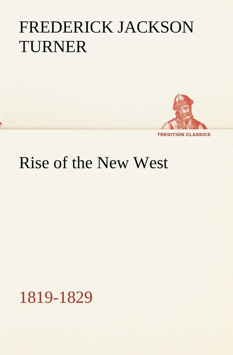 Rise of the New West, 1819-1829 1