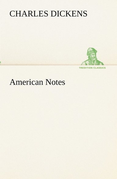 Charles Dickens - American Notes, Häftad