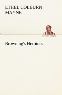 bokomslag Browning's Heroines