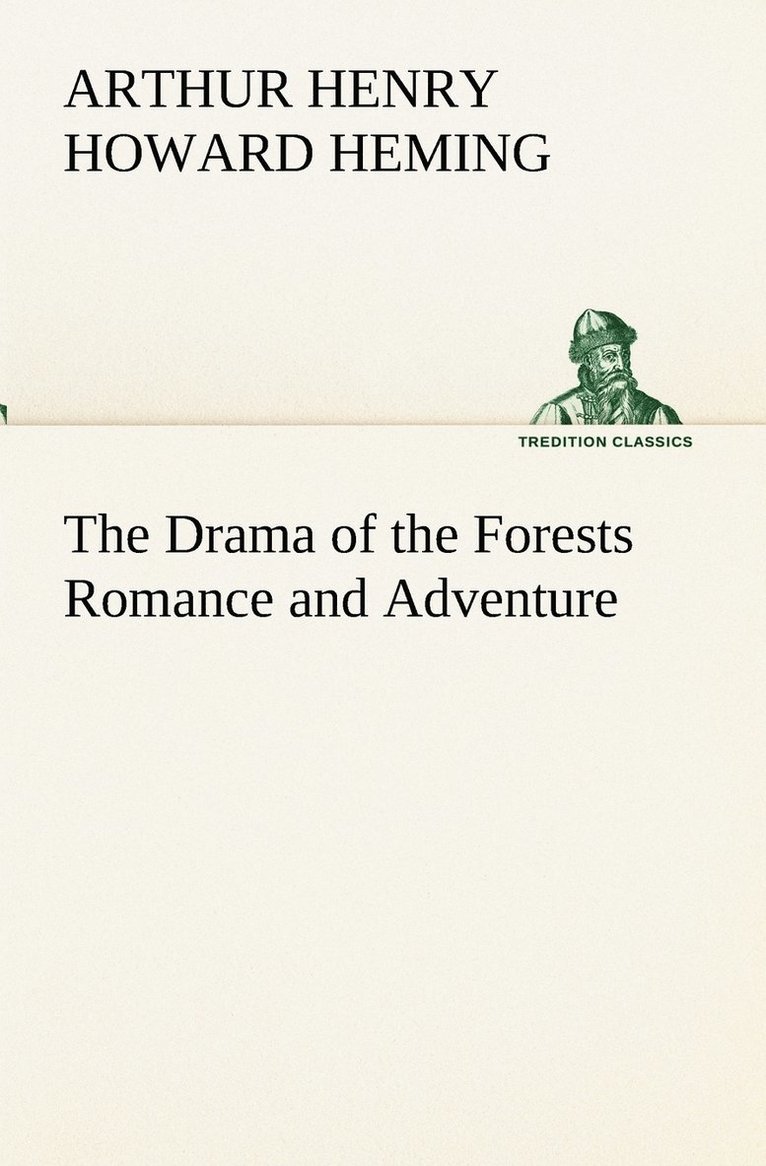 The Drama of the Forests Romance and Adventure 1