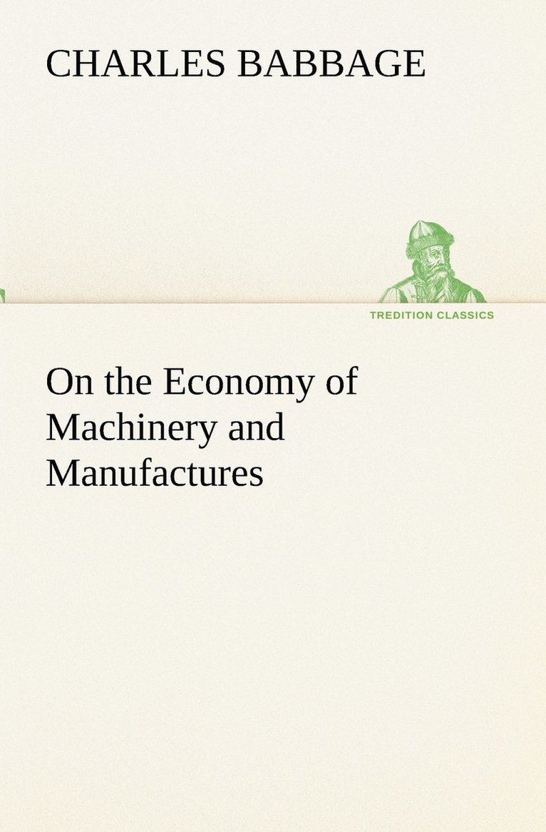 On the Economy of Machinery and Manufactures 1