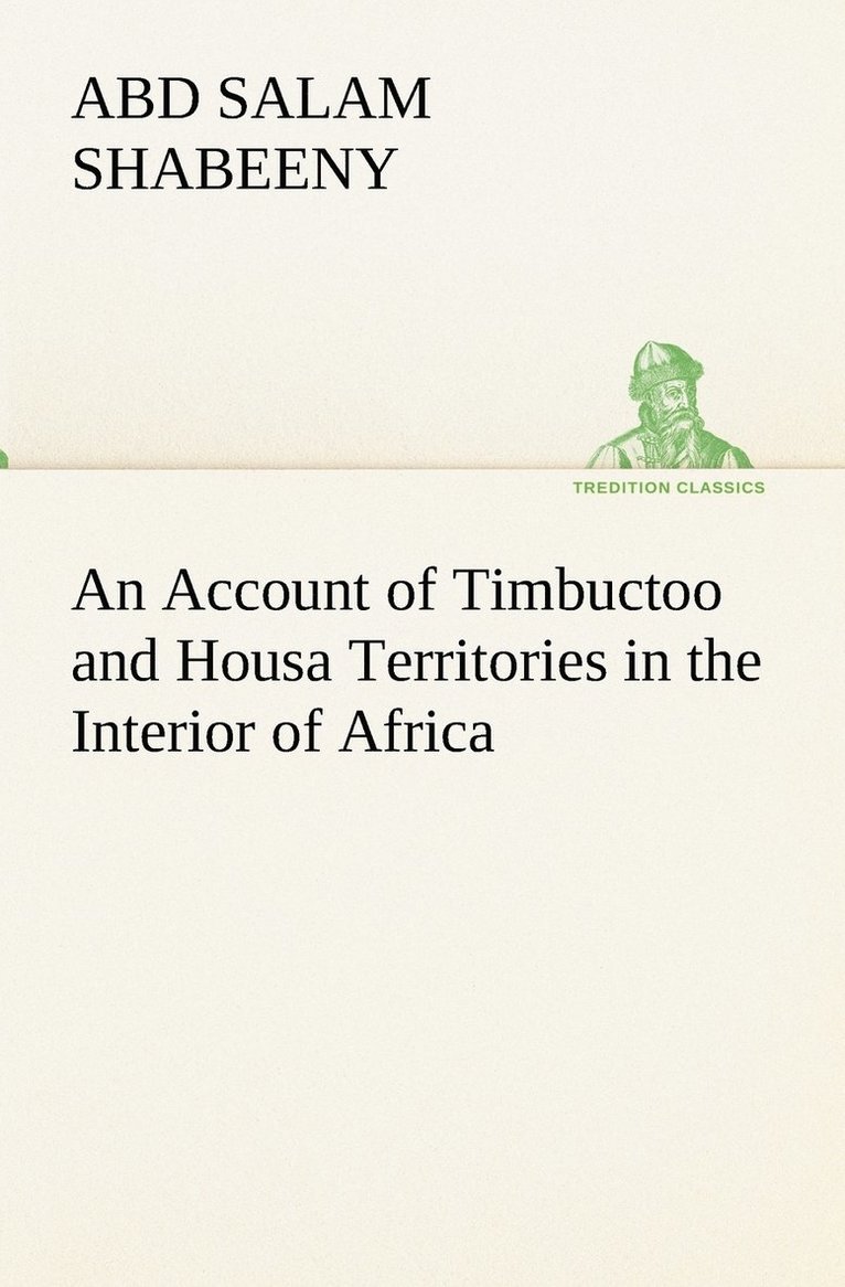 An Account of Timbuctoo and Housa Territories in the Interior of Africa 1