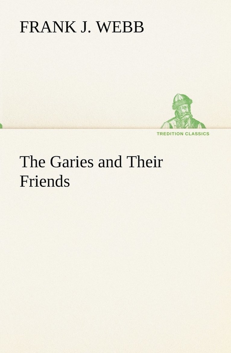 The Garies and Their Friends 1