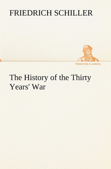 bokomslag The History of the Thirty Years' War