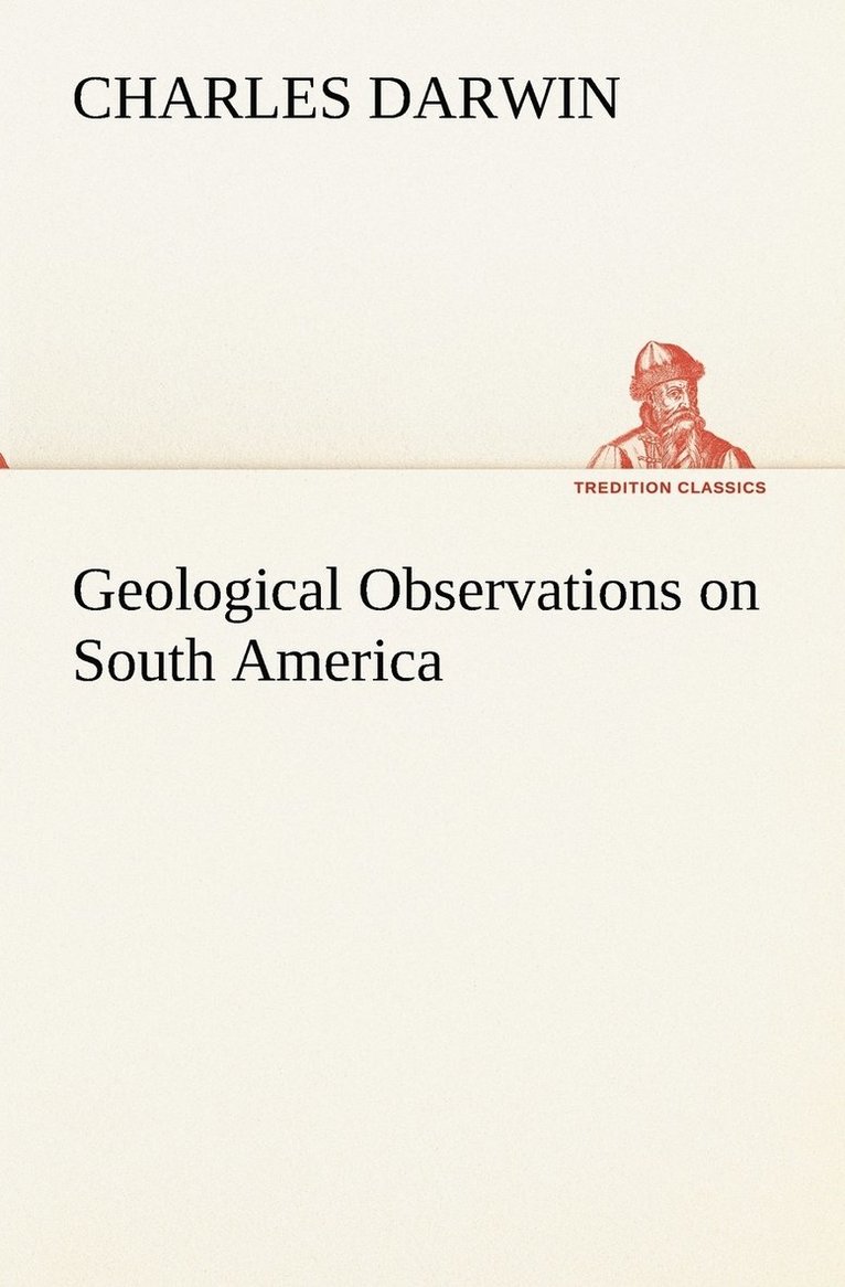 Geological Observations on South America
