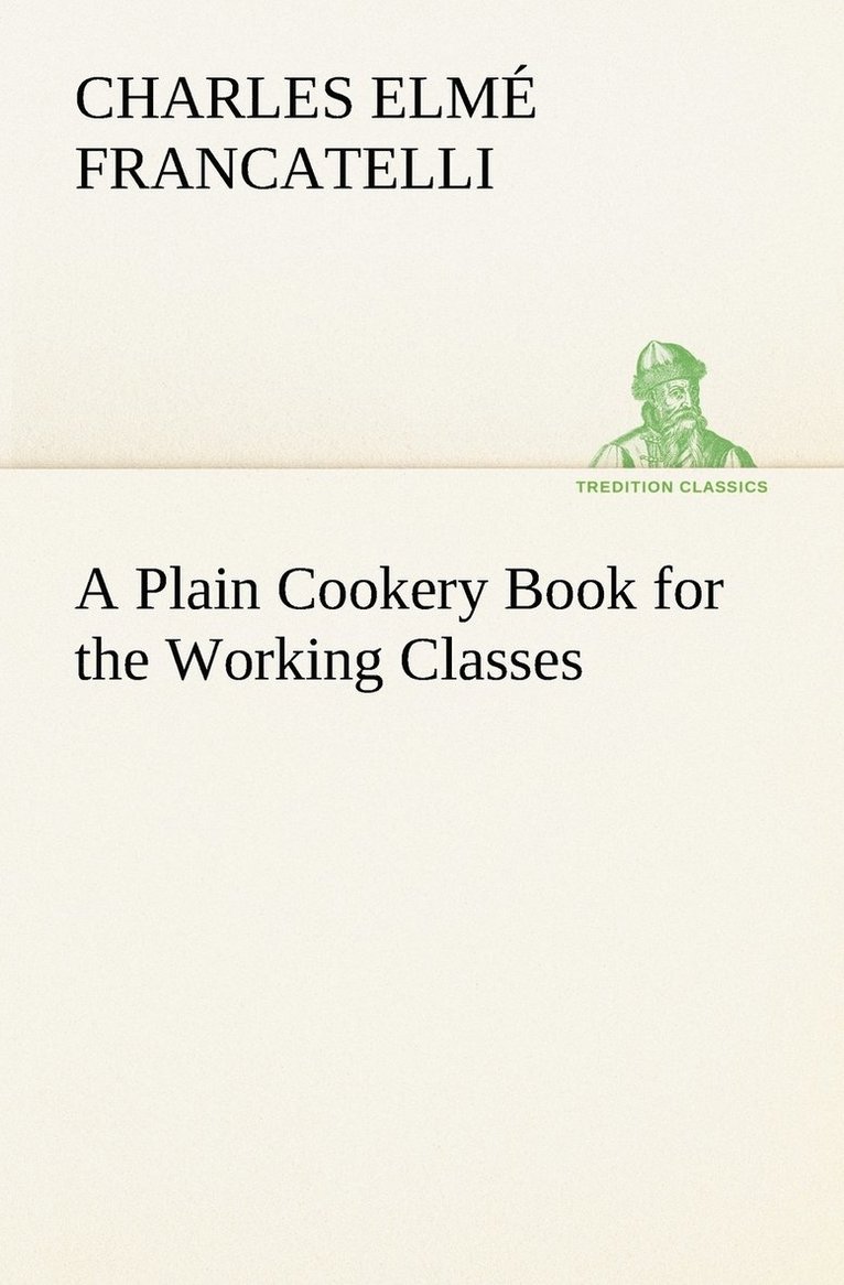 A Plain Cookery Book for the Working Classes 1