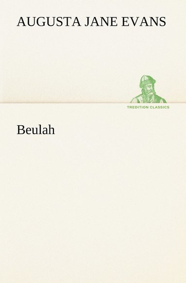 Augusta J (Augusta Jane) Evans - Beulah, Häftad
