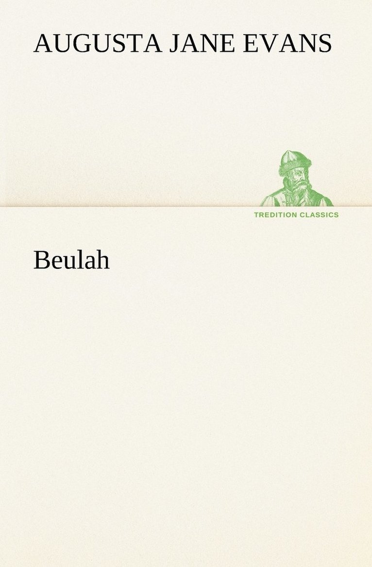 Augusta J (Augusta Jane) Evans, Augusta J. (Augusta Jane) Evans - Beulah, Häftad