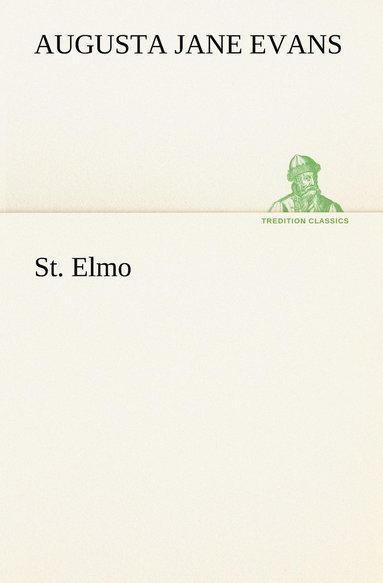Augusta J (Augusta Jane) Evans - St. Elmo, Häftad