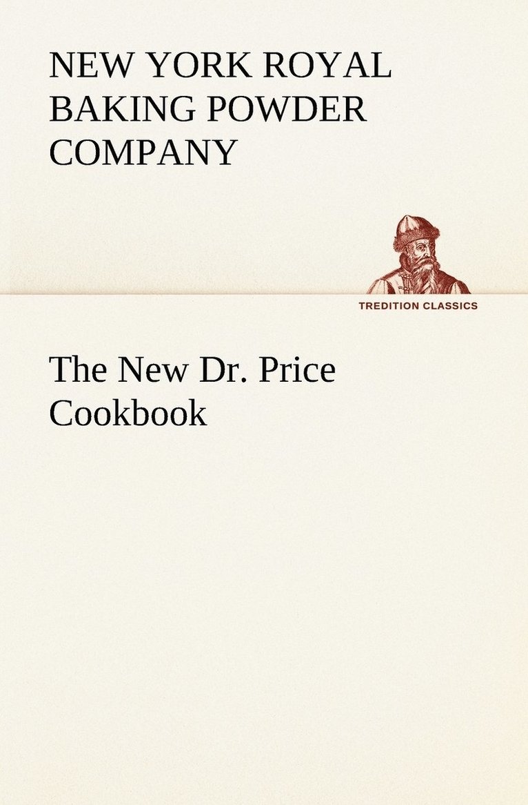 New York Royal Baking Powder Company, New York Royal baking powder company - New Dr. Price Cookbook, Häftad