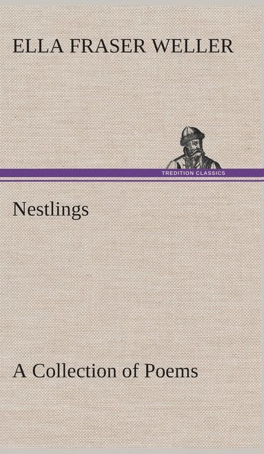 bokomslag Nestlings A Collection of Poems