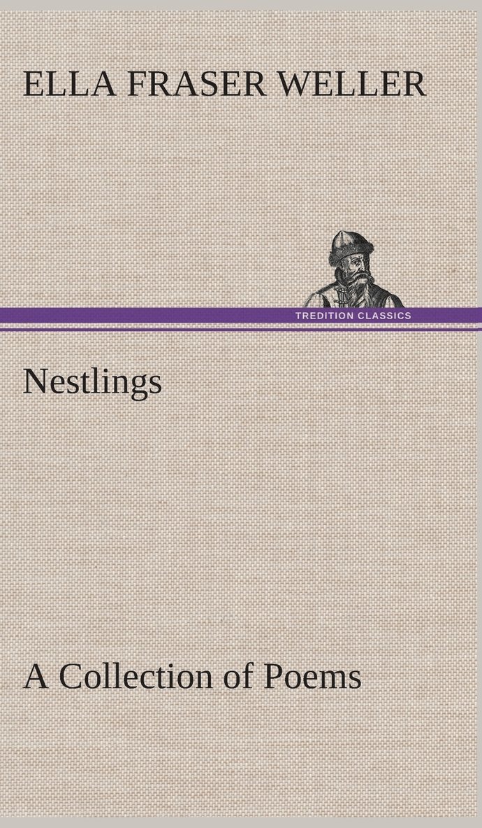 Nestlings A Collection of Poems 1