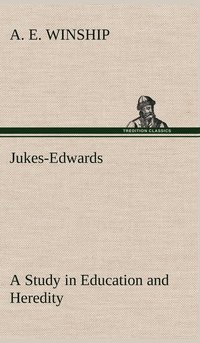 bokomslag Jukes-Edwards A Study in Education and Heredity