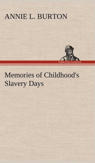 bokomslag Memories of Childhood's Slavery Days