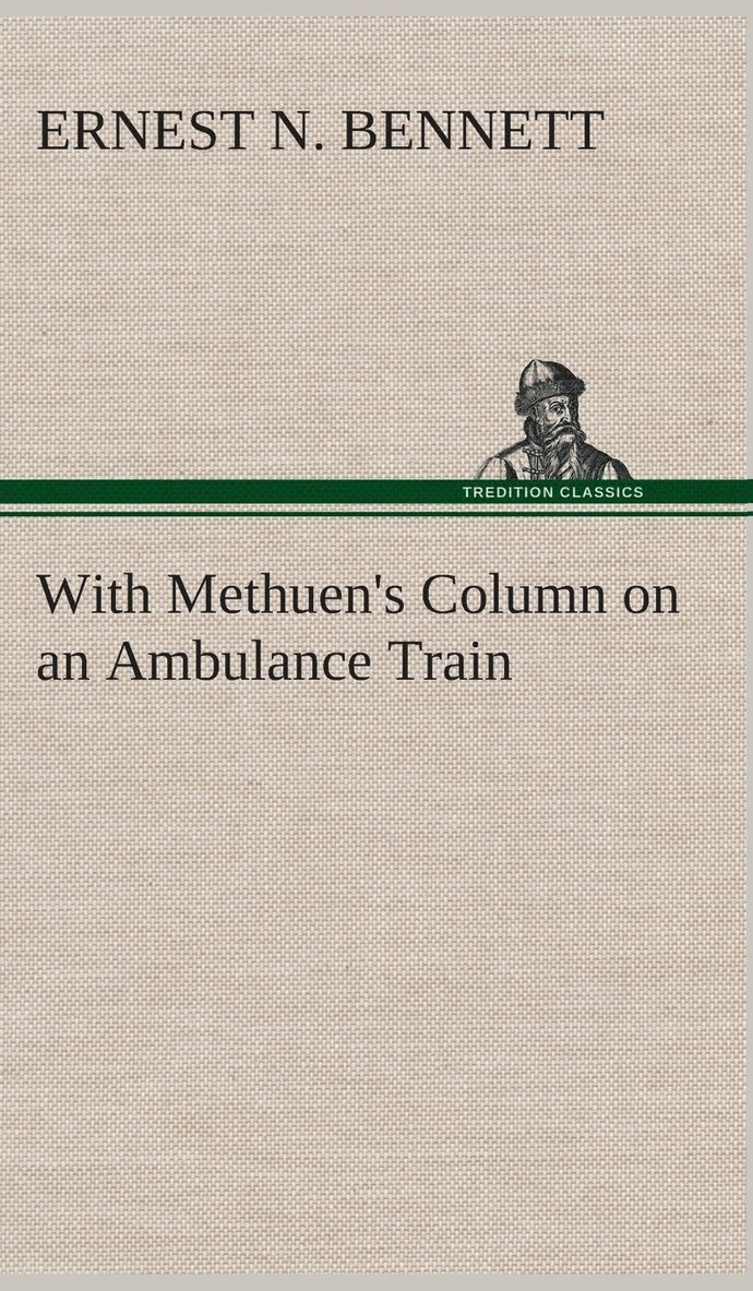 With Methuen's Column on an Ambulance Train
