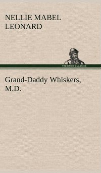 bokomslag Grand-Daddy Whiskers, M.D.