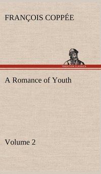 bokomslag A Romance of Youth - Volume 2