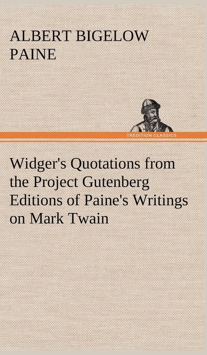 Widger's Quotations from the Project Gutenberg Editions of Paine's Writings on Mark Twain