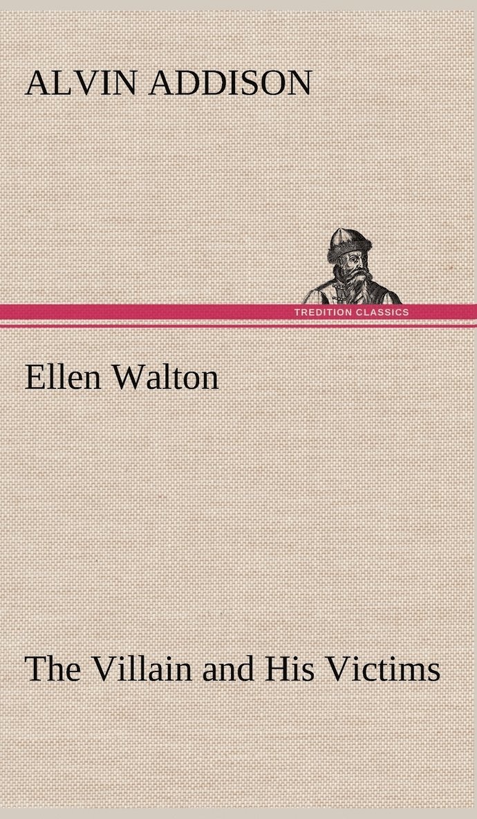 Ellen Walton The Villain and His Victims