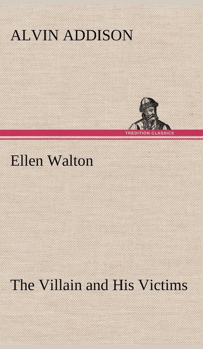 Ellen Walton The Villain and His Victims 1