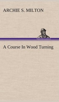 bokomslag Course In Wood Turning