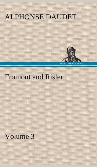 bokomslag Fromont and Risler - Volume 3