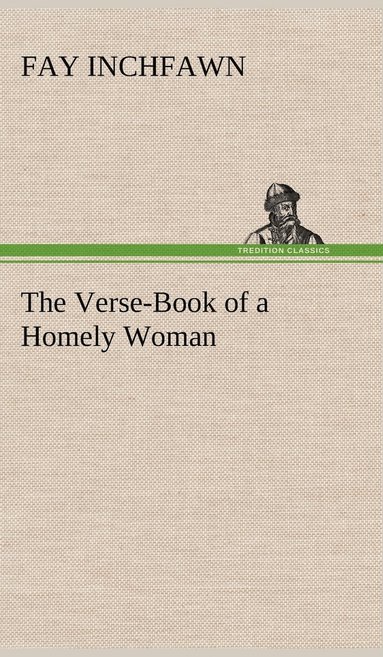 bokomslag The Verse-Book of a Homely Woman