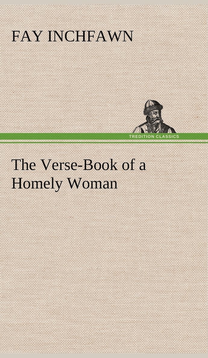 Verse-Book of a Homely Woman