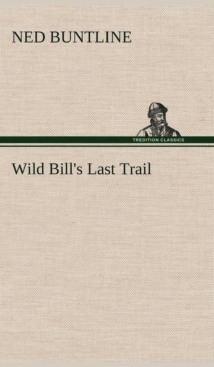 Wild Bill's Last Trail 1