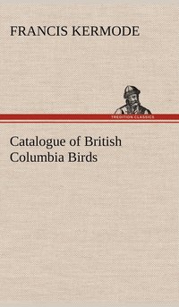 bokomslag Catalogue of British Columbia Birds