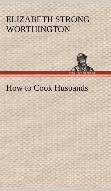 bokomslag How to Cook Husbands